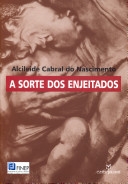 A sorte dos enjeitados : o combate ao infanticídio e a institucionalização da assistência às crianças abandonadas no Recife (1789-1832)