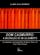 Dom Casmurro : a encenação de um julgamento na adaptação cinematográfica de Moacyr Góes e de Paulo César Saraceni
