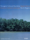 Paisagem cultural brasileira = Região Norte