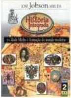 História integrada : volume 2 : da Idade Média ao nascimento do mundo moderno