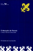 O Marquês de Paraná : o traço todo do conciliador