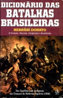 Dicionário das batalhas brasileiras : dos conflitos com indígenas aos choques da Reforma Agrária (1996)
