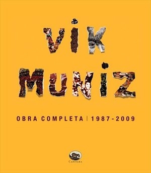 Vik Muniz : 1987-2009 : obra completa : catálogo raisonné