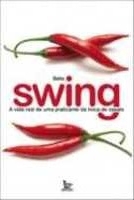 Swing : a vida real de uma praticante da troca de casais