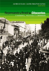 Repensando o Brasil do oitocentos : cidadania, política e liberdade