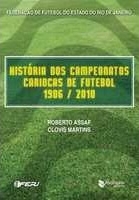 Histórias dos campeonatos cariocas de futebol : 1906/2010