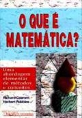 O que é matemática? : uma abordagem elementar de métodos e conceitos