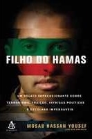 Filho do Hamas : um relato impressionante sobre terrorismo, traição, intrigas políticas e escolhas impensáveis