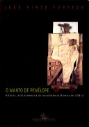 O manto de Penélope : história, mito e memória da Inconfidência Mineira de 1788-9