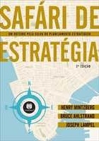 Safári de estratégia : um roteiro pela selva do planejamento estratégico