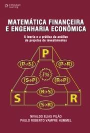 Matemática financeira e engenharia econômica : a teoria e a prática da análise de projetos de investimentos
