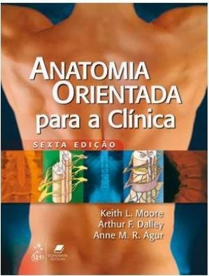 Anatomia orientada para a clínica