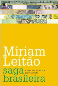 Saga brasileira : a longa luta de um povo por sua moeda