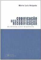 Codificação, descodificação e recodificação do direito civil brasileiro
