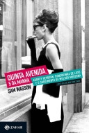 Quinta avenida, 5 da manhã : Audrey Hepburn, Bonequinha de Luxo e o surgimento da mulher moderna