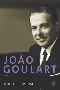 João Goulart : uma biografia