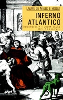 Inferno atlântico : demonologia e colonização, séculos XVI-XVIII