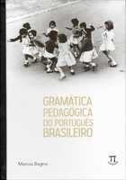 Gramática pedagógica do português brasileiro : Bagno