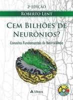 Cem bilhões de neurônios? : conceitos fundamentais de neurociência