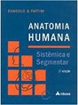 Anatomia humana : sistêmica e segmentar
