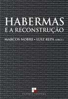 Habermas e a reconstrução : sobre a categoria central da teoria crítica habermasiana
