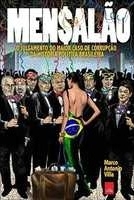 Mensalão : o julgamento do maior caso de corrupção da história politica brasileira