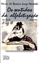 Os sentidos da alfabetização : São Paulo, 1876-1994