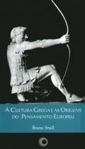 A cultura grega e as origens do pensamento europeu