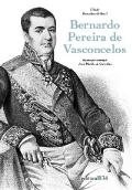 Bernardo Pereira de Vasconcelos : organização e introdução José Murilo de Carvalho
