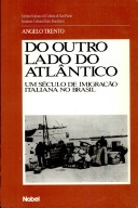 Do outro lado do Atlântico : um século de imigração italiana no Brasil