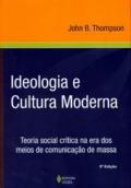 Ideologia e cultura moderna : teoria social critica na era dos meios de comunicação de massa