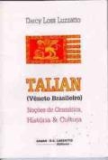 Talian (veneto brasileiro) : nocoes de gramatica, historia e cultura