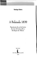A Balaiada 1839 : depoimento de um dos heróis do cerco de Caxias sobre a Revolução dos "Balaios"