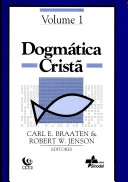 Dogmática cristã : volume 1