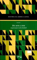 História da América Latina : volume V : de 1870 a 1930