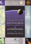 Dicionario enciclopedico de astronomia e astronautica