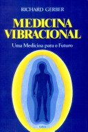 Medicina vibracional : uma medicina para o futuro