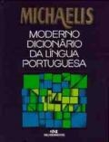 Michaelis : moderno dicionário da língua portuguesa