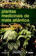 Plantas medicinais de Mata Atlântica : manejo sustentado e amostragem