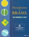 Presidentes do Brasil : de Deodoro a FHC