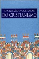 Dicionário cultural do Cristianismo