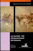 As raízes do separatismo no Brasil