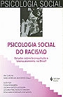 Psicologia social do racismo : estudos sobre branquitude e branqueamento no Brasil