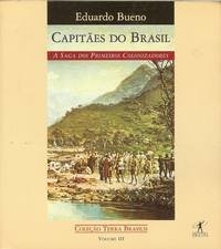 Capitães do Brasil : a saga dos primeiros colonizadores