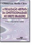A fiscalização abstrata da constitucionalidade no direito brasileiro