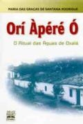 Orí Àpéré Ó : o ritual das águas de Oxalá