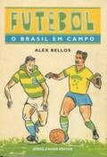 Futebol : o Brasil em campo
