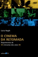 O Cinema da retomada : depoimentos de 90 cineastas dos anos 90
