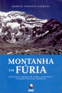 Montanha em fúria : aventura e drama no Cerro Aconcágua, o maior pico das américas
