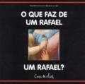 O que faz de um Rafael um Rafael?